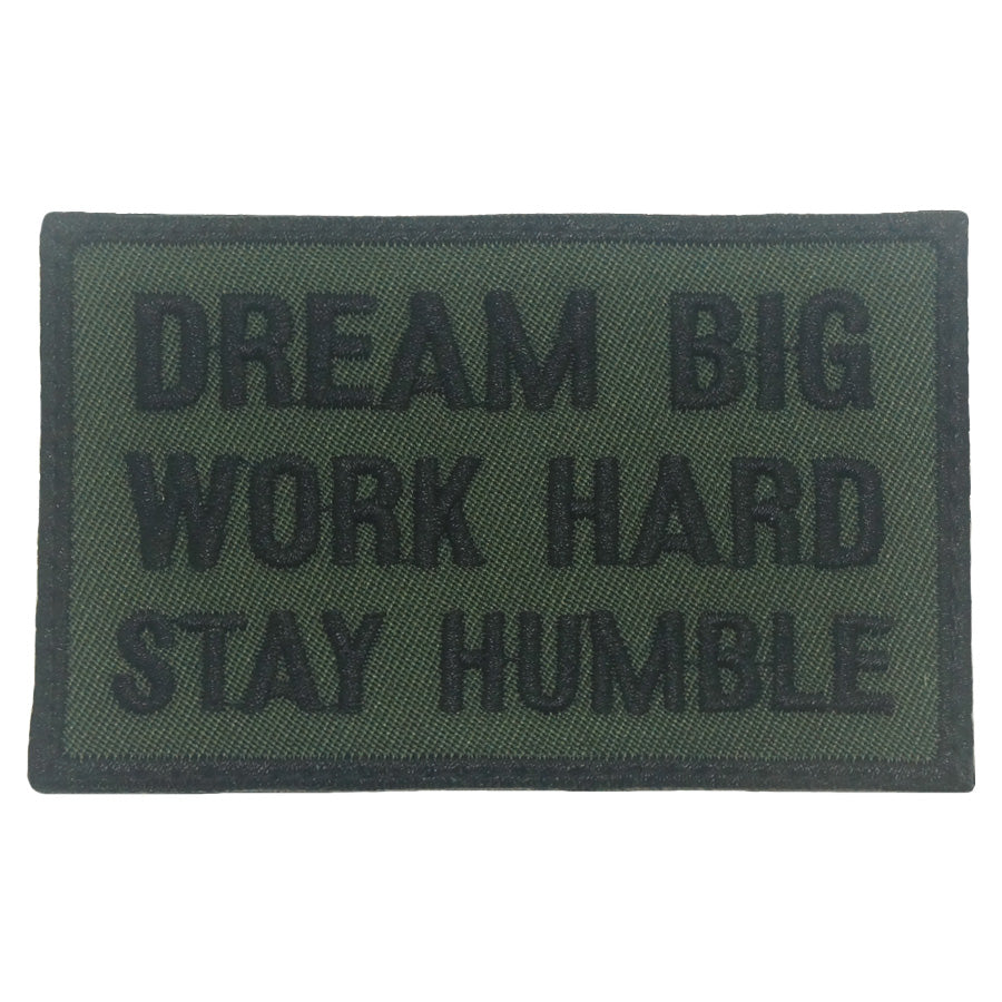 DREAM BIG, WORK HARD, STAY HUMBLE PATCH