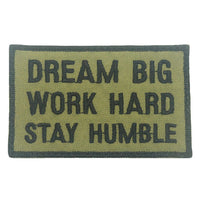 DREAM BIG, WORK HARD, STAY HUMBLE PATCH