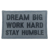 DREAM BIG, WORK HARD, STAY HUMBLE PATCH