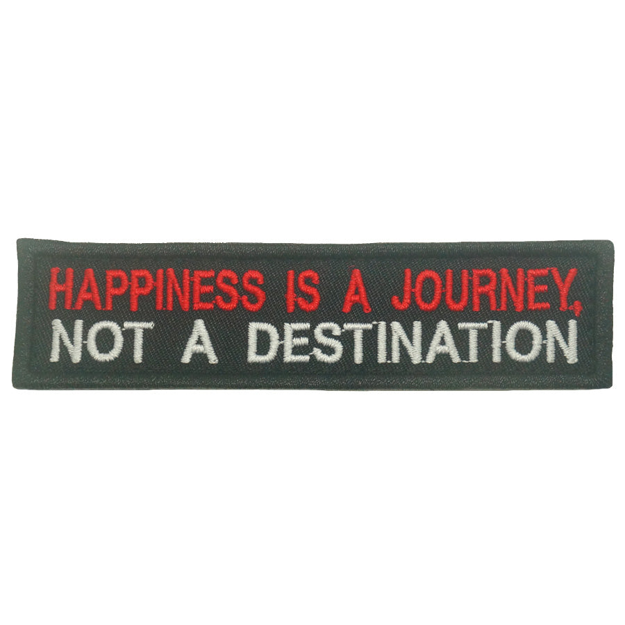 HAPPINESS IS A JOURNEY, NOT A DESTINATION PATCH - BLACK