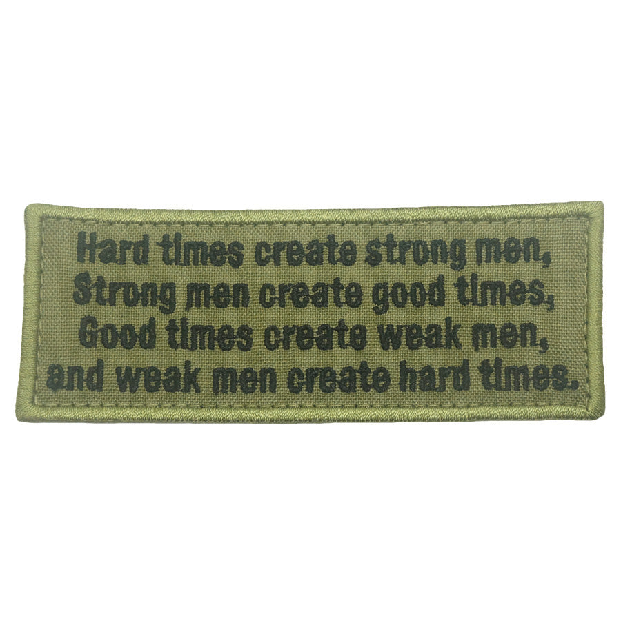 HARD TIMES CREATE STRONG MEN PATCH