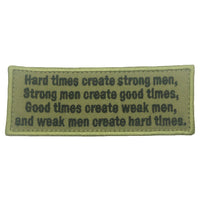 HARD TIMES CREATE STRONG MEN PATCH