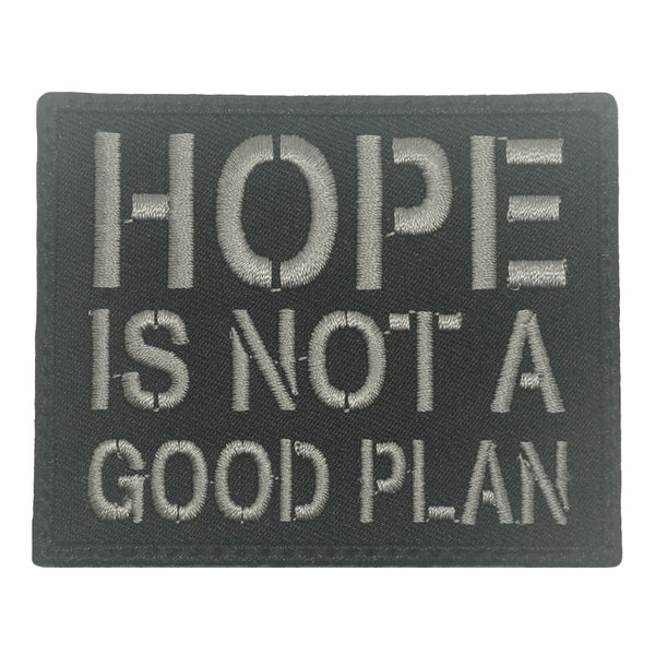 HOPE IS NOT A GOOD PLAN PATCH