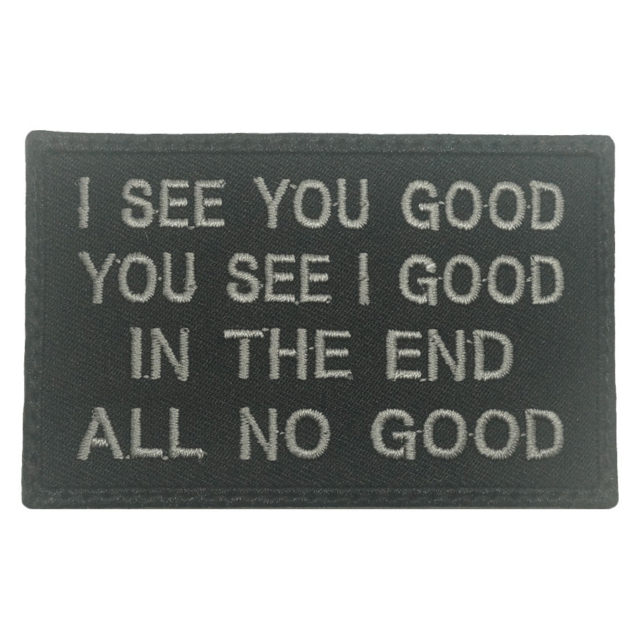 I SEE YOU GOOD, YOU SEE I GOOD PATCH