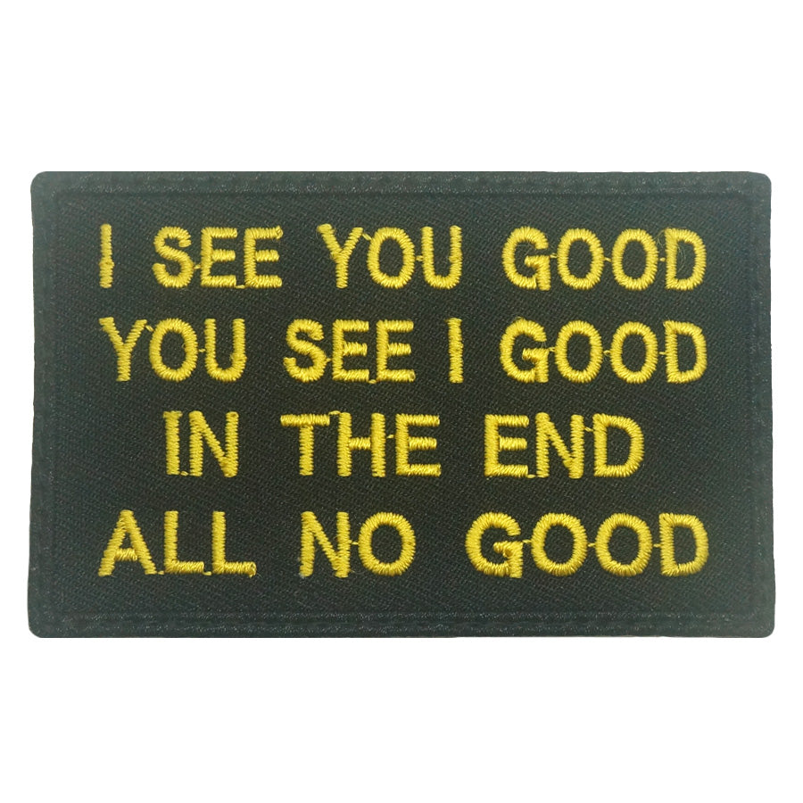 I SEE YOU GOOD, YOU SEE I GOOD PATCH