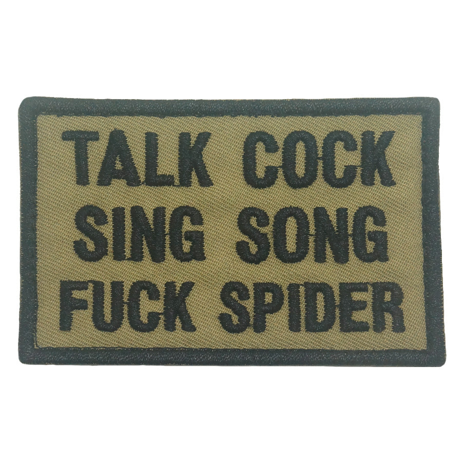 TALK COCK, SING SONG, FUCK SPIDER PATCH - OLIVE GREEN