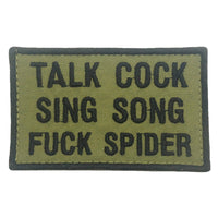 TALK COCK, SING SONG, FUCK SPIDER PATCH - OLIVE GREEN