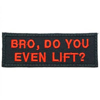 BRO, DO YOU EVEN LIFT PATCH - The Morale Patches