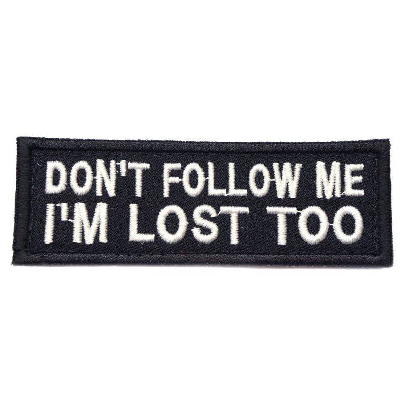 DON'T FOLLOW ME PATCH, I'M LOST TOO PATCH - The Morale Patches