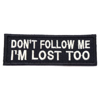 DON'T FOLLOW ME PATCH, I'M LOST TOO PATCH - The Morale Patches