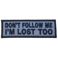 DON'T FOLLOW ME PATCH, I'M LOST TOO PATCH - The Morale Patches