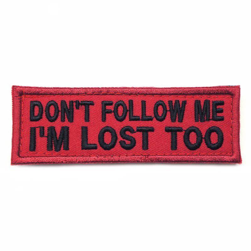 DON'T FOLLOW ME PATCH, I'M LOST TOO PATCH - The Morale Patches