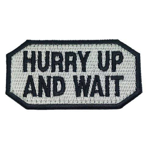 HURRY UP AND WAIT PATCH - SILVER - The Morale Patches