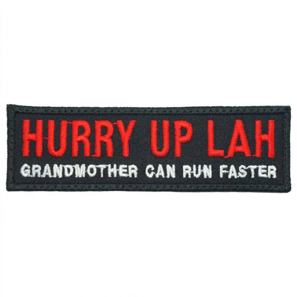 HURRY UP LAH! GRANDMOTHER CAN RUN FASTER PATCH - The Morale Patches