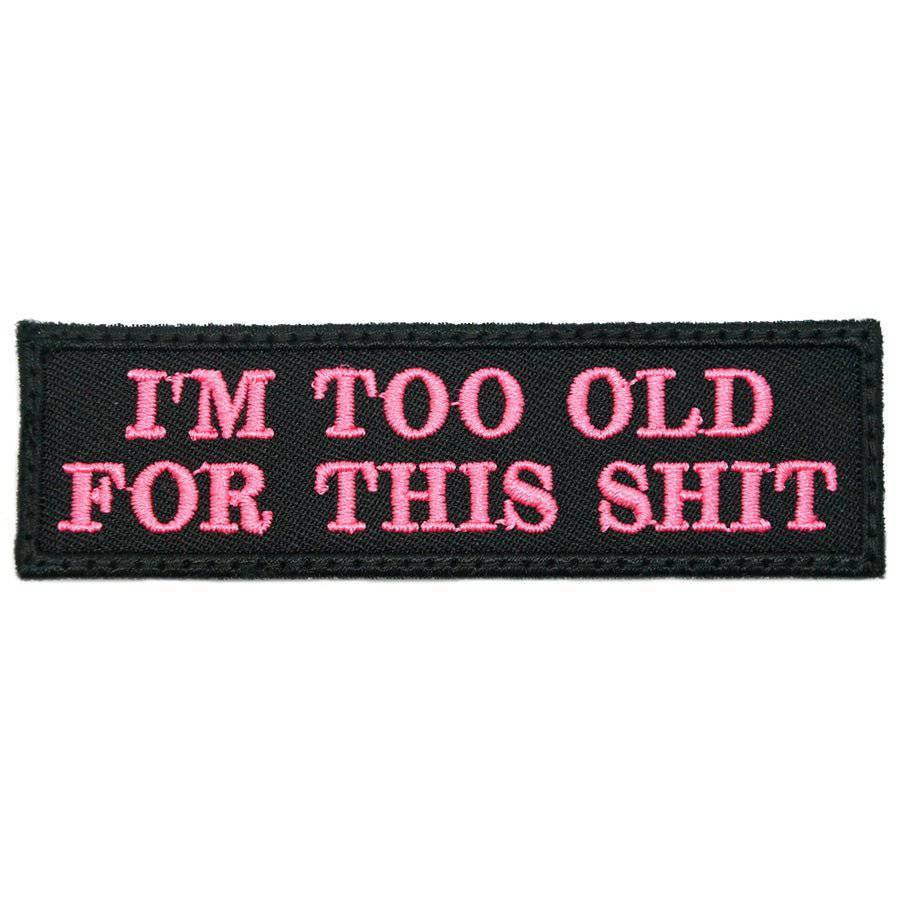 I'M TOO OLD FOR THIS SHIT PATCH - The Morale Patches