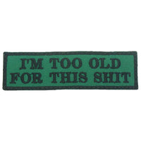 I'M TOO OLD FOR THIS SHIT PATCH - The Morale Patches