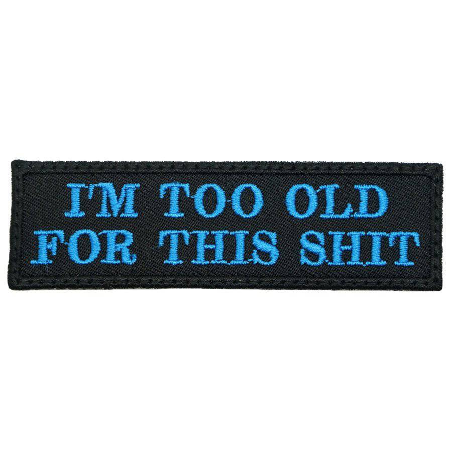 I'M TOO OLD FOR THIS SHIT PATCH - The Morale Patches