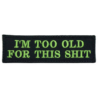 I'M TOO OLD FOR THIS SHIT PATCH - The Morale Patches