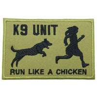 K9 UNIT - RUN LIKE A CHICKEN PATCH - The Morale Patches