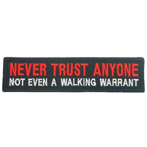 NEVER TRUST ANYONE PATCH - BLACK RED - The Morale Patches