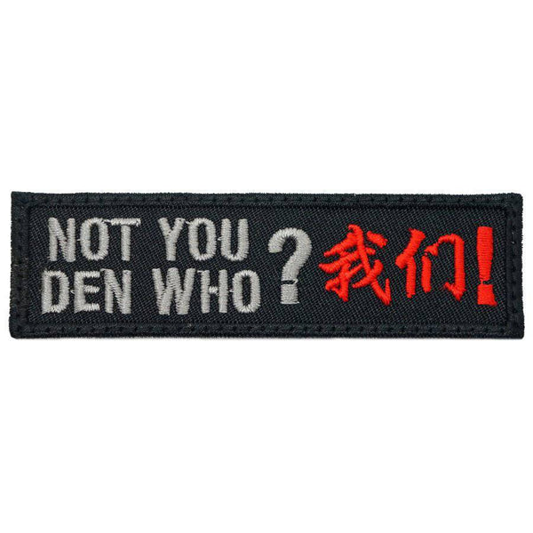 NOT YOU DEN WHO PATCH - The Morale Patches