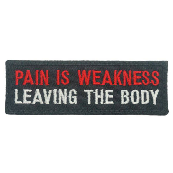 PAIN IS WEAKNESS LEAVING THE BODY PATCH - The Morale Patches