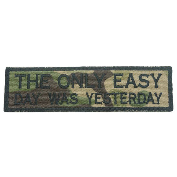 THE ONLY EASY DAY WAS YESTERDAY TAG - The Morale Patches