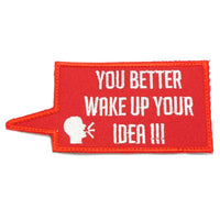 WAKE UP YOUR IDEA PATCH - The Morale Patches