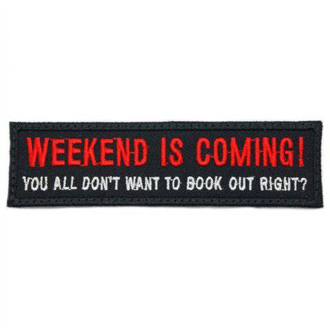 WEEKEND IS COMING PATCH - BLACK RED - The Morale Patches