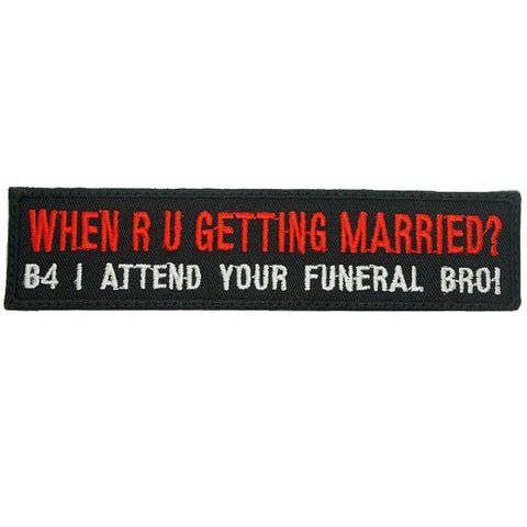 WHEN ARE YOU GETTING MARRIED PATCH - BLACK - The Morale Patches
